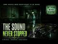 The Sound Never Stopped | Liminal Horror Ambience