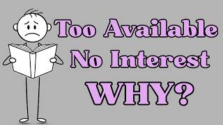Stop Being So Available It’s Ruining Your Attraction