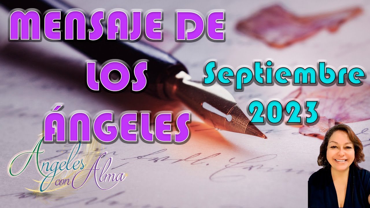 Mensaje de los Ángeles para el mes de Septiembre - YouTube