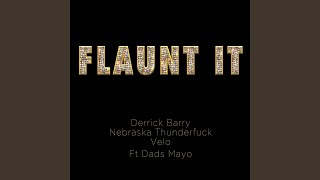 Flaunt It (feat. Dads Mayo)