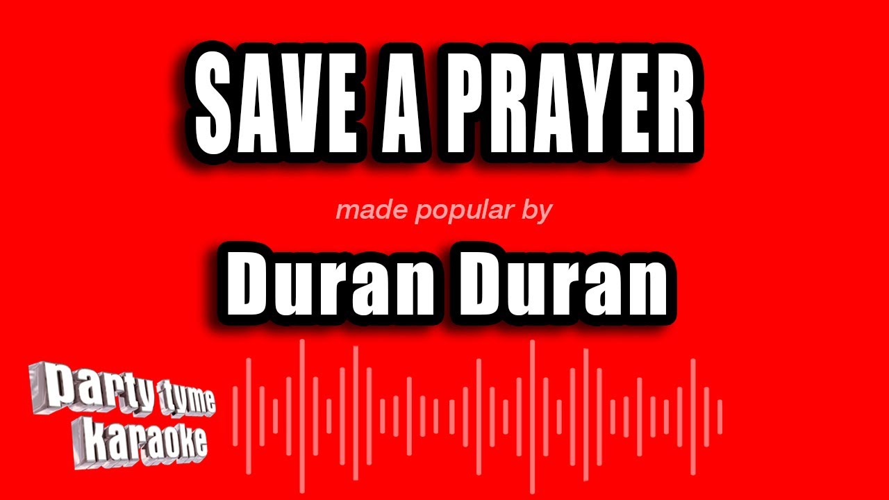 Duran Duran - Save A Prayer (Karaoke Version) auf YouTube ansehen Duran Duran - Save A Prayer (Karaoke Version) auf YouTube ansehen