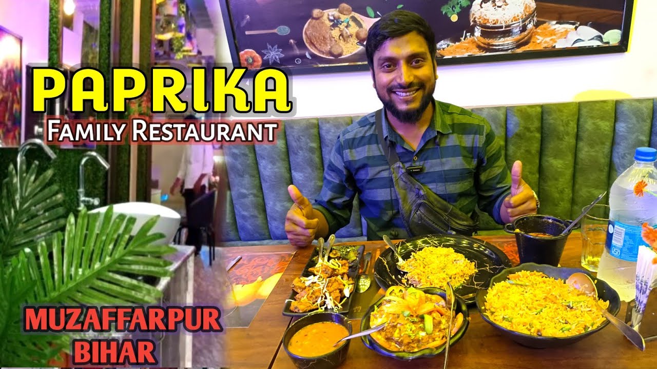 PAPRIKA RESTAURANT MUZAFFARPUR BIHAR SUHAIL AZMI VLOGS YouTube