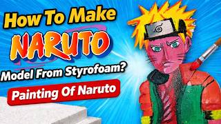 How to Make Naruto 3D Model? 