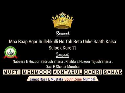 Maa Baap Agar Sulhe Kulli Hoto Beta Unke Sath Kaisa Sulook Kare Qazi E Mumbai 