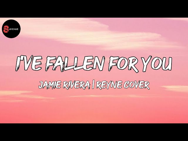 Jamie Rivera - I've Fallen For You | Reyne Cover (Lyrics) class=