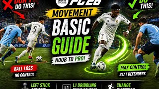 FC 26/25 Movement Guide 🔥 Noob to Pro Dribbling Tips