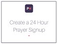 How to Create a 24 Hour Prayer Signup