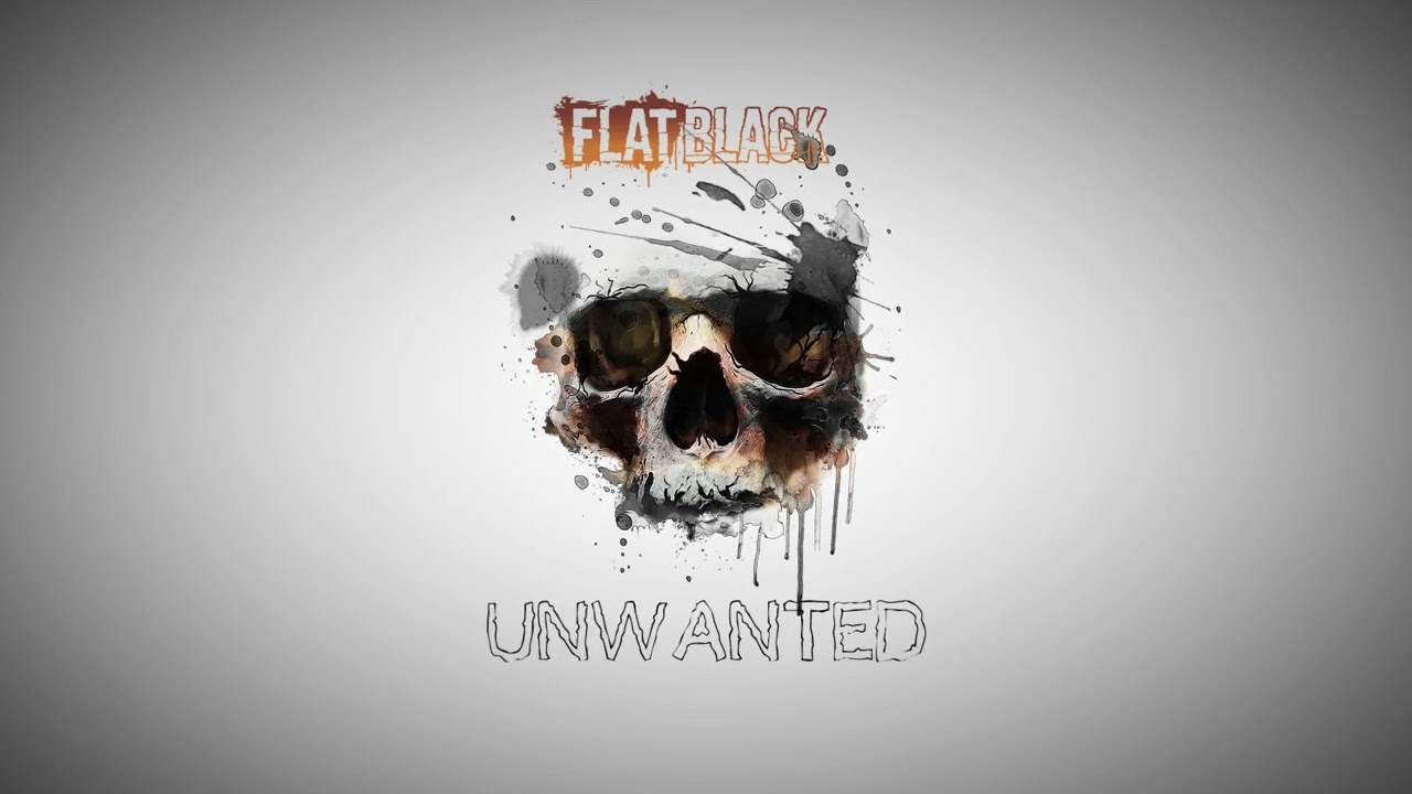 Watch FLAT BLACK - UNWANTED (Official Audio) on YouTube Watch FLAT BLACK - UNWANTED (Official Audio) on YouTube