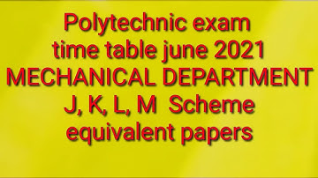 Diploma Polytechnic dote exam time table june 2021 l J,K,L, M Scheme equivalent paper l lucky joe