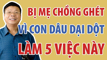 Con Dâu Bị Mẹ Chồng Ghét Chỉ Vì Làm 5 Việc Này | Đinh Đoàn Official