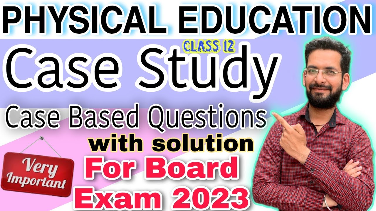 case study questions physical education class 12