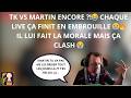 TK VS MARTIN ENCORE ! 😭🔥 IL COMMENCE À LUI FAIRE LA MORALE … ÇA FINIT EN EMBROUILLE 😂
