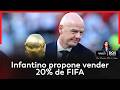 FIFA estudia vender el 20% de su negocio y UEFA amenaza con no participar | Dos Puntos
