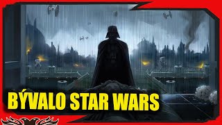 Měl jsem rád Star Wars