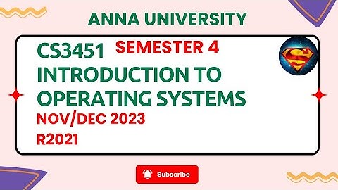 CS3451 Introduction to Operating Systems Nov/Dec 2023