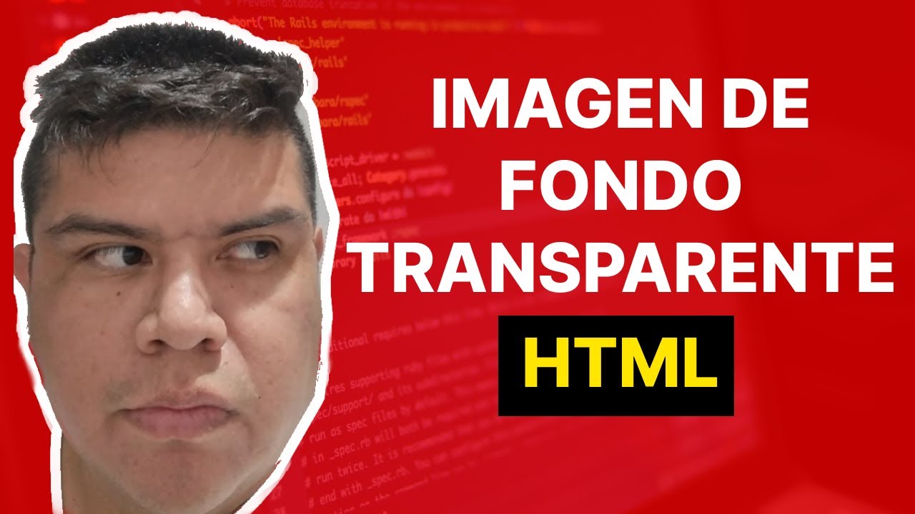 C mo poner una imagen de fondo transparente en html 2023 youtube