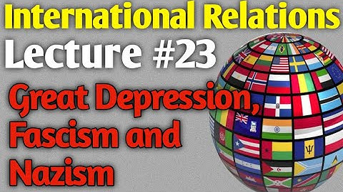 International Relations | Lecture #23 - Great Depression, Fascism and Nazism for CSS UPSC PMS