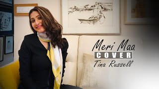 MERI MAA | TAARE ZAMEEN PAR | MOTHER'S DAY SPECIAL | COVERED BY TINA RUSSELL