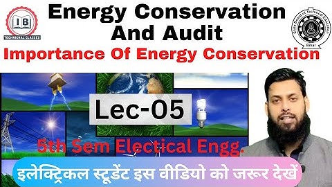 Lec-05|🔥Energy Conservation And Audit | Importance Of Energy Conservation| 5th EE | SBTE ☎7488349472