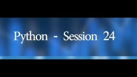 Python - Session 24 #swayamprabha #CH38SP