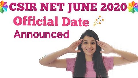 CSIR NET 2020 DATES ANNOUNCED- OFFICIAL - JUNE 2020 EXAM DATE