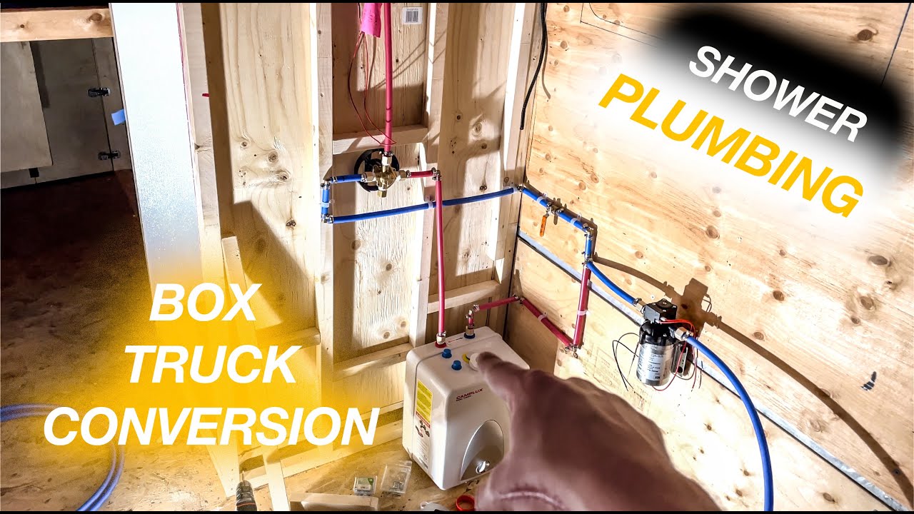 DO NOT DO WHAT I DID! Shower plumbing for Box truck conversion. YouTube