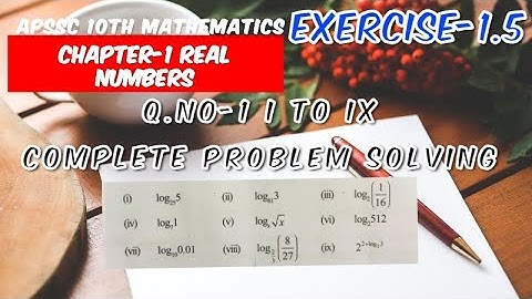 || AP SSC 10th class maths in telugu || Real numbers || Exercise -1.5 || Logarithm problem solving