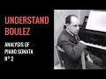 Pierre Boulez' Deuxième Sonate: Analysis