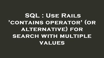 SQL : Use Rails 