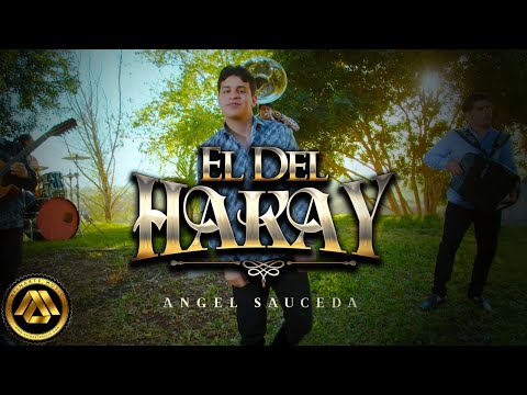 Angel Sauceda - El Del Hakay (Video Musical)