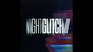 Night Glitch - Day Into Night