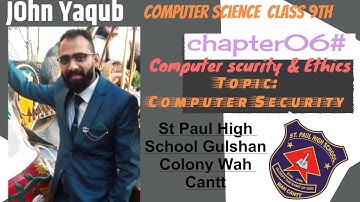 Class 9th computer science Chapter :06 Computer Security and Ethics.