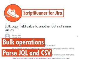 Scriptrunner for Jira - Perform bulk operations parse JQL