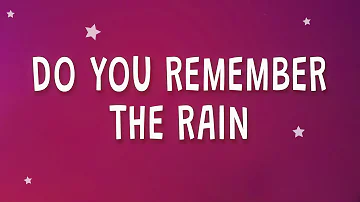 Do you remember... THE RAIN (Lyrics)
