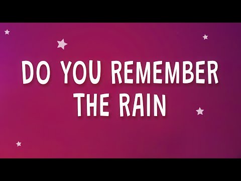 Do You Remember... The Rain