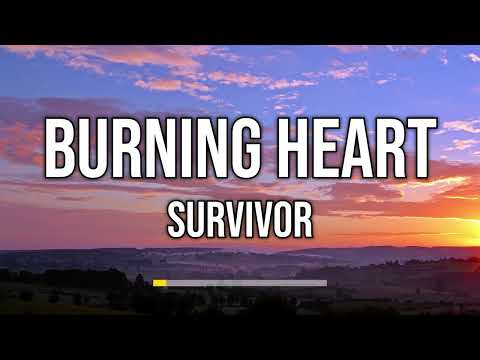 Survivor - Burning Heart (Lyrics)