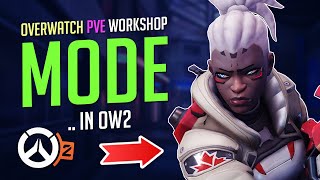 REALLY AWESOME OVERWATCH 2 PVE WORKSHOP MODE 