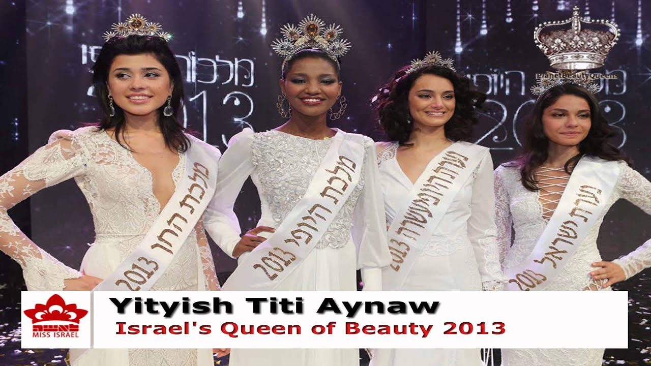 Yityish Titi Aynaw Israel's Queen of Beauty 2013 - YouTube