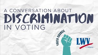 Conversation about Discrimination in Voting | Maine