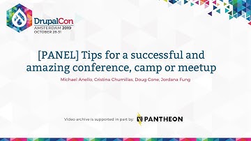 DrupalCon Amsterdam 2019: [PANEL] Tips for a successful and amazing conference, camp or meetup