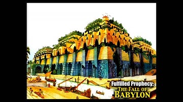 Fulfilled Prophecy: The Fall of Babylon