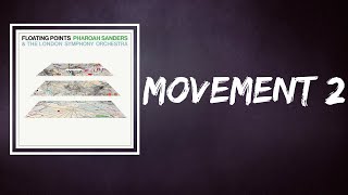 Floating Points, Pharoah Sanders &amp; The London Symphony Orchestra - Movement 2 (Lyrics)