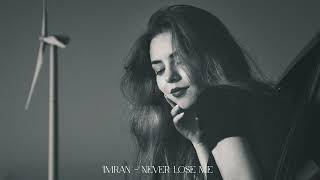 Imran & Never lose me.[Original Mix]