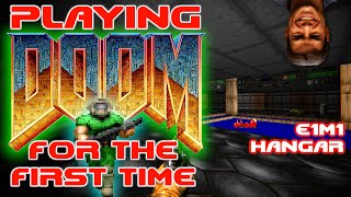 DOOM | E1M1 - Hangar | Lifelong Mapper Actually Plays Doom for the First Time