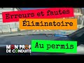 Les fautes liminatoire du parcours examen permis  ne pas faire mon prof de conduite moniteur