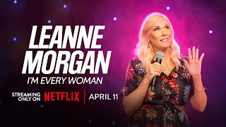 Leanne Morgan | I'm Every Woman | TRAILER 