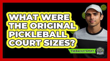 What Were The Original Pickleball Court Sizes? - The Racket Xpert
