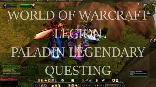 LEGION - PALADIN ARTIFACT WEAPON QUEST LINE