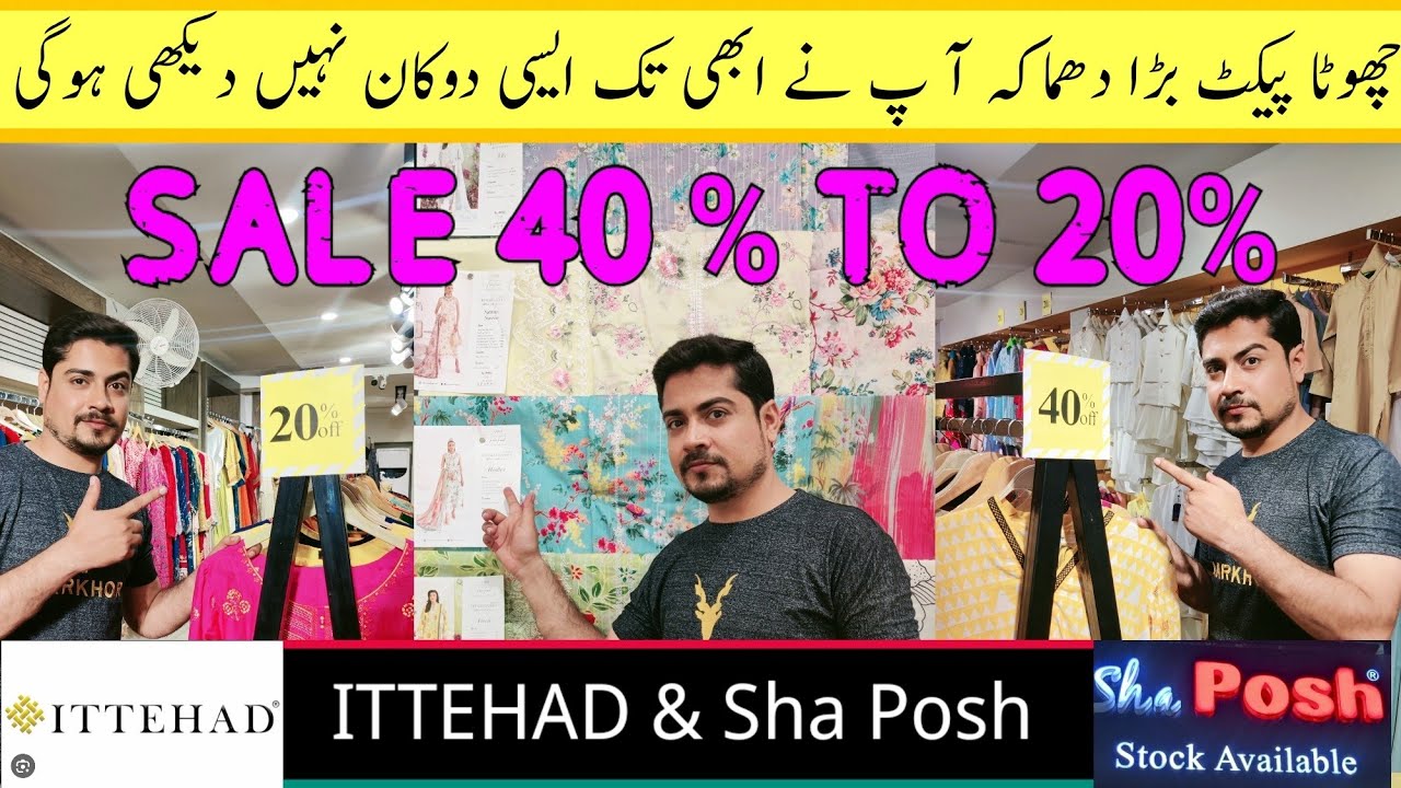 ITTEHAD textile summer sale today | Sha Posh pr b sale lag gai 20% to 40% OFF