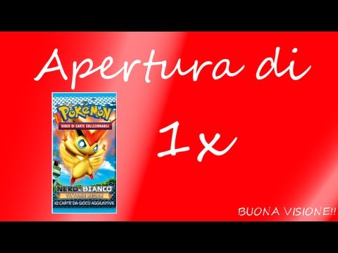 Apertura di un Pacchetto di Pokémon Nero e Bianco Vittorie Regali - YouTube